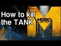 How to Kill the Tank in Metro Last Light ...