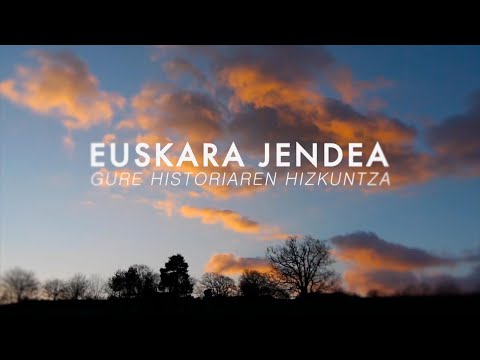 EUSKARA JENDEA. 1. atala: "Historiaren atarian"