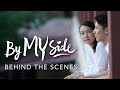 By My Side - Behind The Scenes (Part 1)