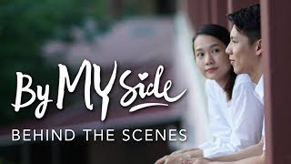 By My Side - Behind The Scenes (Part 1)