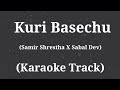 Kuri Basechu - Samir X Sabal | Karaoke Track | With Lyrics |