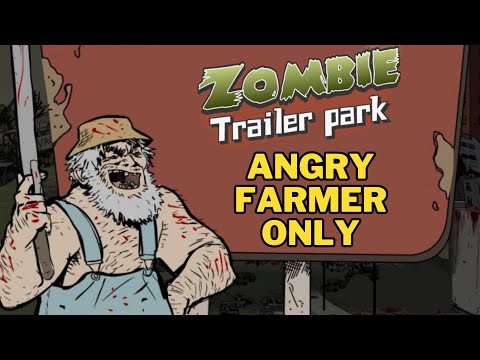 Zombie Trailer Park Challenge - Angry Farmers Only