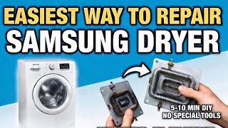 Easiest Samsung Dryer Heater Element Replacement