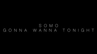 Chase Rice - Gonna Wanna Tonight (Rendition) by SoMo