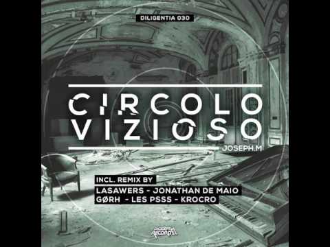 Joseph.M - Circolo Vizioso (Krocro remix)