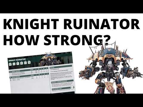 Knight Ruinator Datasheet Review - How Strong is It in Codex Chaos Knights?