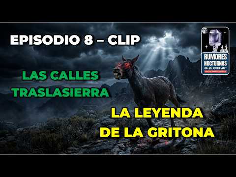LA GRITONA DE LAS SIERRAS DE ACHALA (Las Calles) | Leyenda de Córdoba (Mulánima) ⛰️👻
