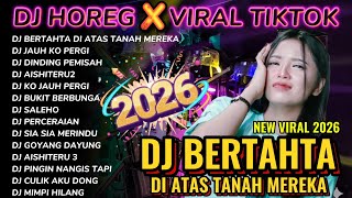 Download lagu DJ BERTAHTA DI ATAS TANAH MEREKA_DJ HOREG FULL ALBUM 2026_ALVARENDRA DJ mp3