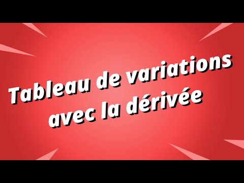 comment construire un tableau de variation d'une fonction