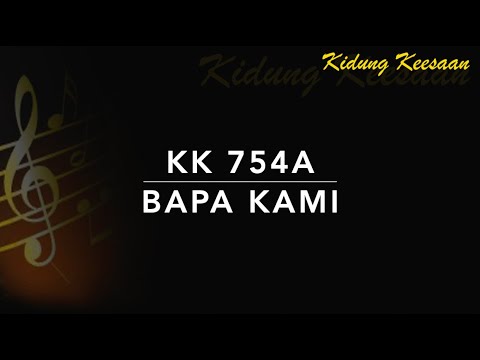 KK 754a Bapa Kami - Kidung Keesaan