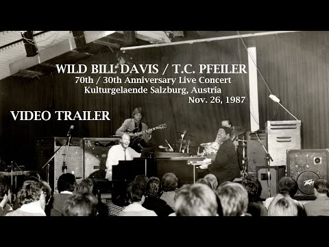 WILD BILL DAVIS / T.C. PFEILER video trailer 70th /30th Anniversary Concert. Never before released!