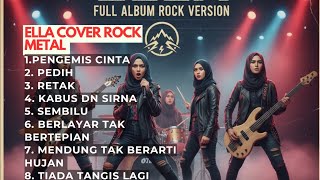 Download lagu Kumpulan Lagu Rock Metal Version Cover Ful Song Album Ella Slow Rock Malaysia  mp3