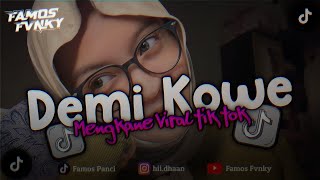 Download lagu DJ DEMI KOWE SLOW BEAT MENGKANE VIRAL TIK TOK mp3