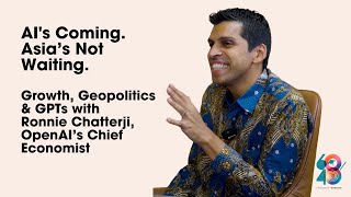 AI's Coming. Asia’s Not Waiting. Growth, Geopolitics & GPTs with Ronnie Chatterji from OpenAI.