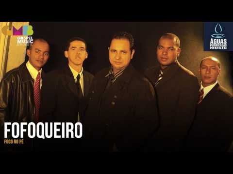 Fogo no Pé - Fofoqueiro (Águas Purificadas)