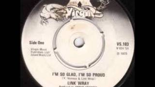 Link Wray-I'm So Glad, I'm So Proud (Single Version)