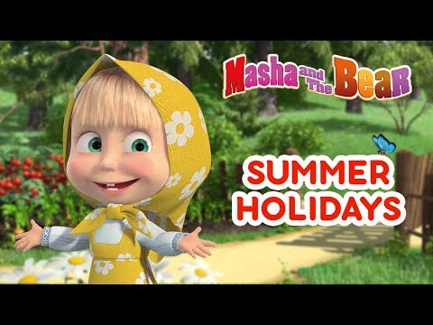 Masha And The Bear - 🌞🏖 Summer Holidays🏖🌞