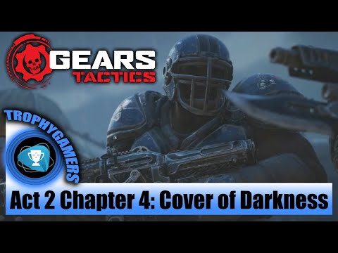 Gears Tactics Campaign Mission Walkthrough - Act 2 Chapter 4: Cover of Darkness