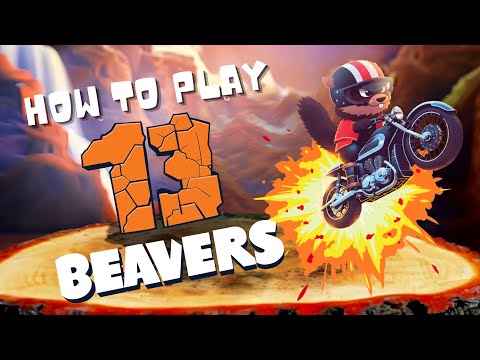How to Play 13 Beavers