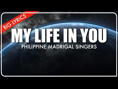 My Life In You | Big Lyrics | Piano | Chorale | Arnold Zamora | Philippine Madrigal Singers