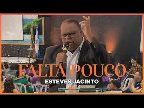 Falta Pouco - Esteves Jacinto