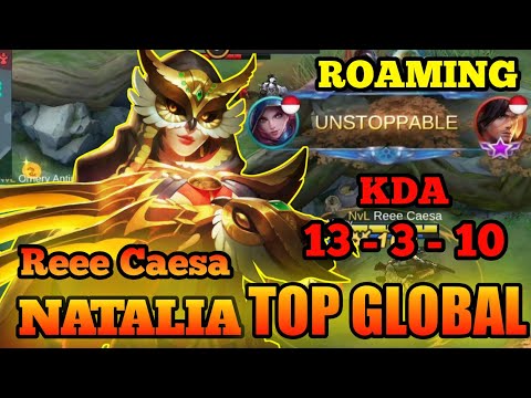 Unstoppable Hunt!! Natalia Top Global by Reee Caesa Gameplay [ Roaming ] - MLBB