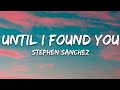 Stephen Sanchez - Until I Found You (Lyrics) Stephen Sanchez - Until I Found You (Lyrics)