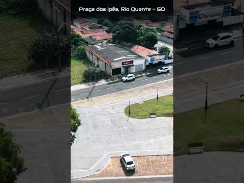 RIO QUENTE GOIÁS, PROJETO VISÃO AÉREA - PRAÇA DOS IPÊS.