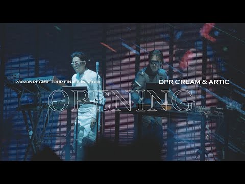 [230205] REGIME TOUR FINALE IN SEOUL : DPR CREAM & ARTIC - Opening (4K)