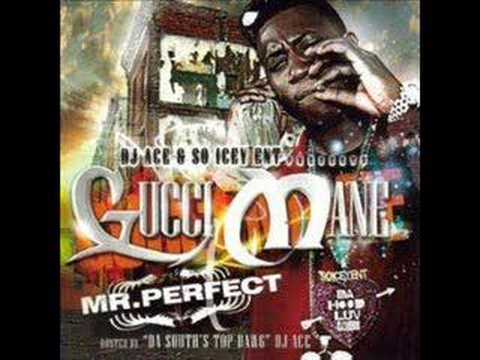 Gucci Mane-----Mr.Perfect