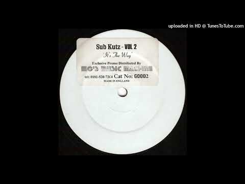 Sub Kutz – Vol 2 - It's The Way (Untitled Mix 2) (Speed Garage) [1997]