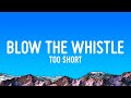 Too Hort Blow The Whistle Lyrics