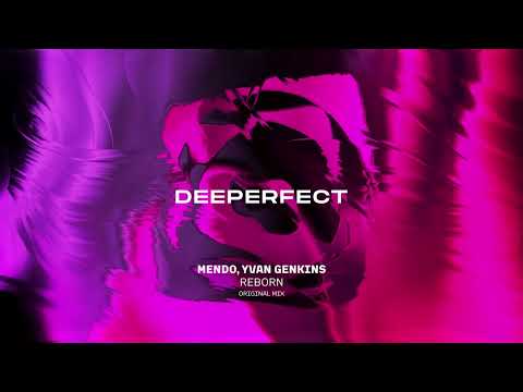 Mendo, Yvan Genkins - Reborn (Original Mix)