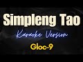 Gloc-9 - Simpleng Tao (Karaoke)