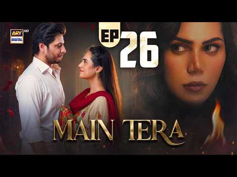 Main Tera Episode 26