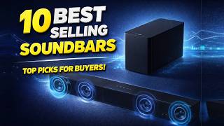 10 Best Selling Soundbars on Amazon