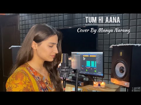Tum Hi Aana | Marjaawan | Jubin Nautiyal | Manya Narang | Cover | 2021