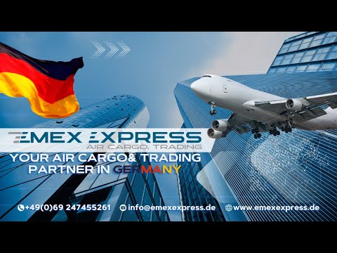 Emex Express your Express Air Cargo and Trading partner in Germany