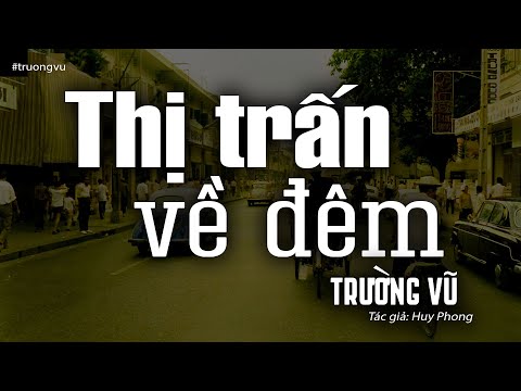 Thị Trấn Về Đêm - Trường Vũ (Tác giả: Huy Phong) | Nhạc Vàng Xưa Bất Hủ