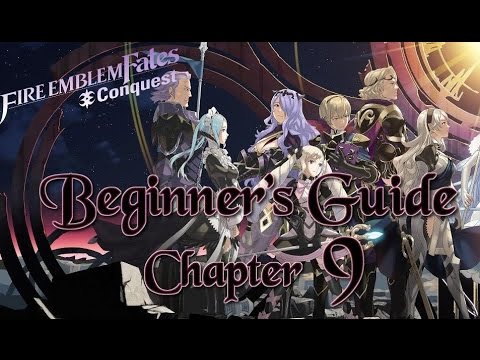Fire Emblem Fates Walkthrough, Beginner's Guide to Conquest: Chapter 9 (Spoiler Free)