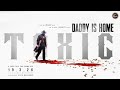 TOXIC Trailer Fan Made Rocking Star Yash Daddy Is Home Action Trailer 2026