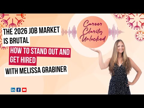 The 2026 Job Market Is Brutal: How to Stand Out and Get Hired with Melissa Grabiner