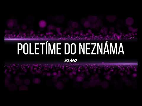 Elmo - Poletíme do neznáma (Prod. BOGAR)