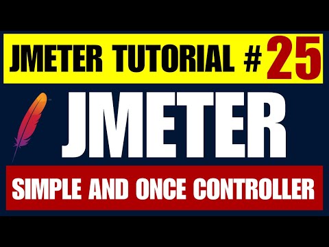 JMeter Tutorial #25 | Simple and Once Controller Explained
