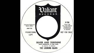 Looking Glass – “Silver And Sunshine” (Valiant) 1966