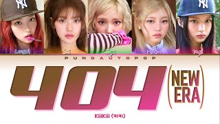KiiiKiii 키키 404 (New Era) - Lyrics (Color Coded/ENG/HAN/ROM/가사)