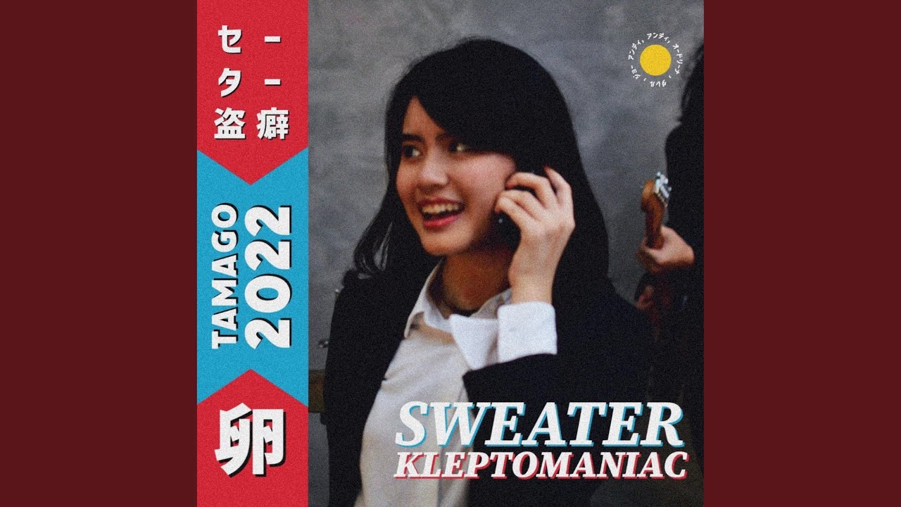 tamago - Sweater Kleptomaniac