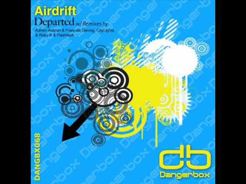 Airdrift - Departed (Roby K & Flashtech Remix) [Dangerbox Recordings]