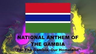 National Anthem of The Gambia - &quot;For The Gambia Our Homeland&quot;