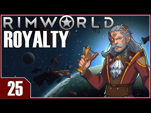 Stream: RimWorld Royalty - EP25
